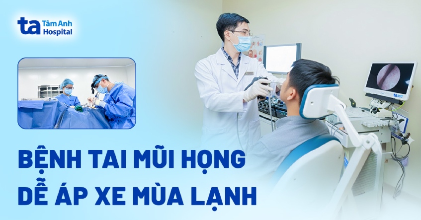 Cẩn trọng bệnh tai mũi họng biến chứng mùa lạnh