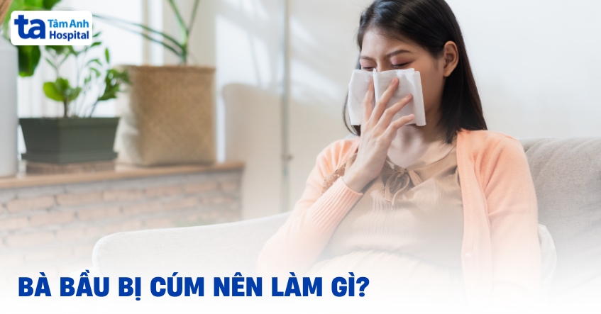 Cách chữa cảm cúm cho bà bầu tại nhà nên làm, dễ áp dụng