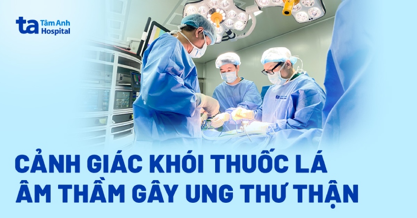 Cảnh giác khói thuốc lá âm thầm gây ung thư thận