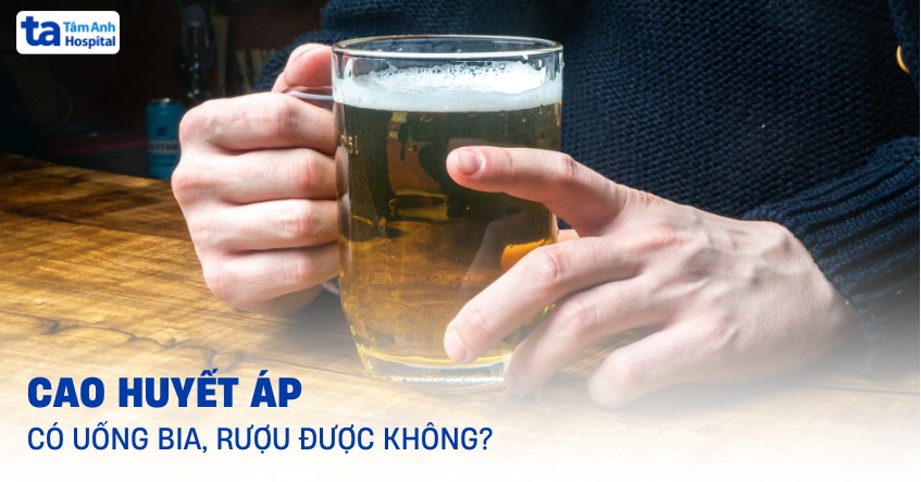 Đã bị cao huyết áp có uống bia được không?