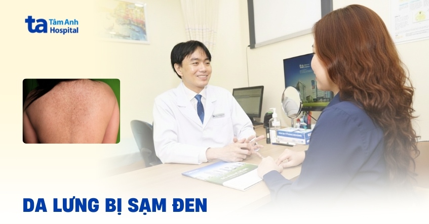 Hiện tượng da lưng bị sạm đen và cách cải thiện