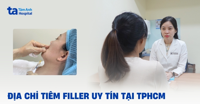 Địa chỉ tiêm filler uy tín tại TPHCM đảm bảo an toàn hiệu quả