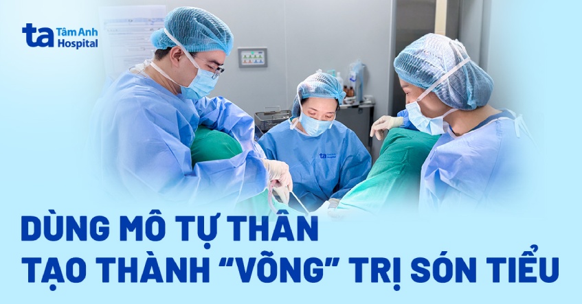 Dùng mô tự thân tạo thành “võng” trị són tiểu
