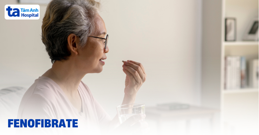 Fenofibrate là thuốc gì? Liều dùng, chỉ định và cách sử dụng