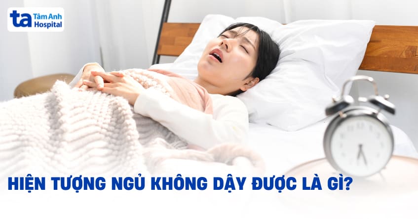 Hiện tượng ngủ không dậy được là như thế nào? Khắc phục ra sao?