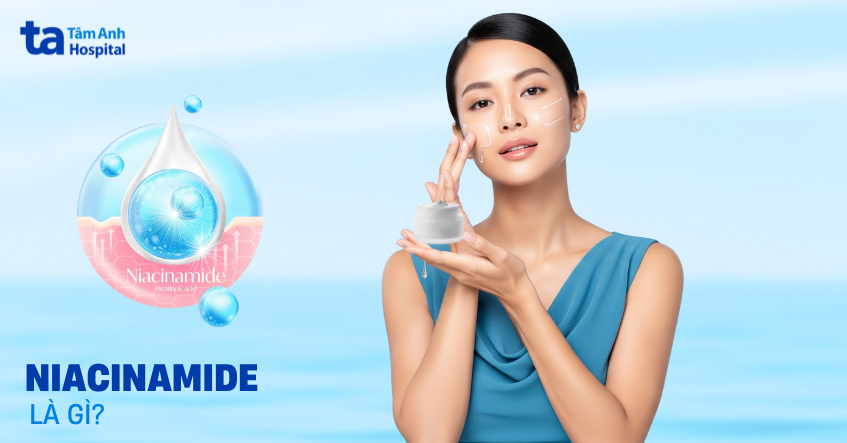 Niacinamide: Hoạt chất vàng trong dưỡng sáng và đều màu da