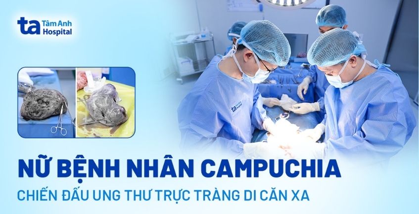 Nữ bệnh nhân Campuchia chiến đấu ung thư trực tràng di căn xa