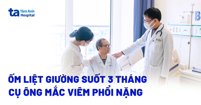Ốm liệt giường suốt 3 tháng, cụ ông mắc viêm phổi nặng