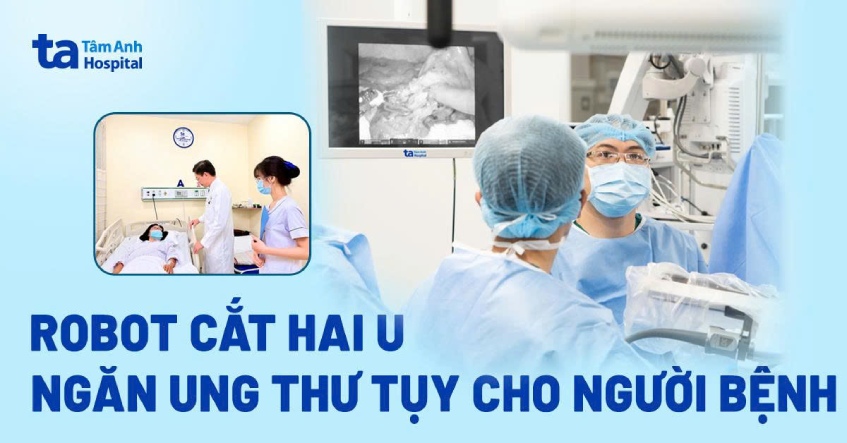 Robot cắt hai u ngăn ung thư tụy cho người bệnh