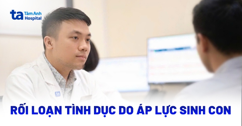 Rối loạn tình dục do áp lực sinh con