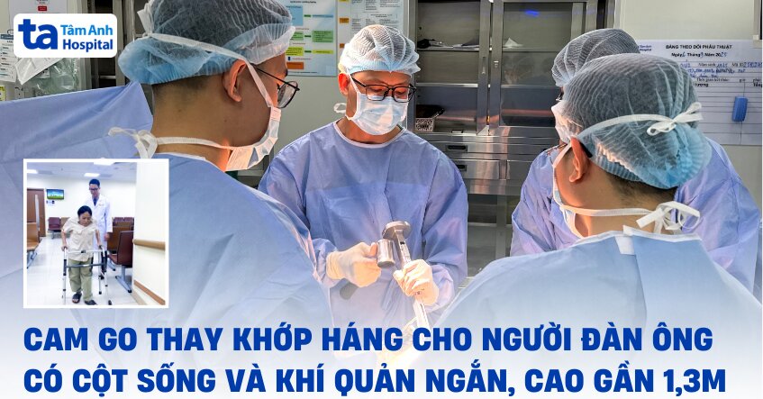 Thách thức thay khớp háng cho người đàn ông cao 1,29 m