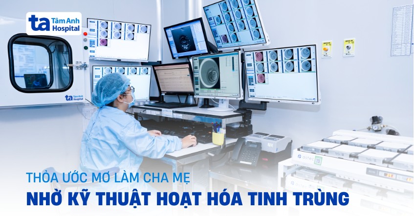 Thỏa ước mơ làm cha mẹ nhờ kỹ thuật hoạt hóa tinh trùng