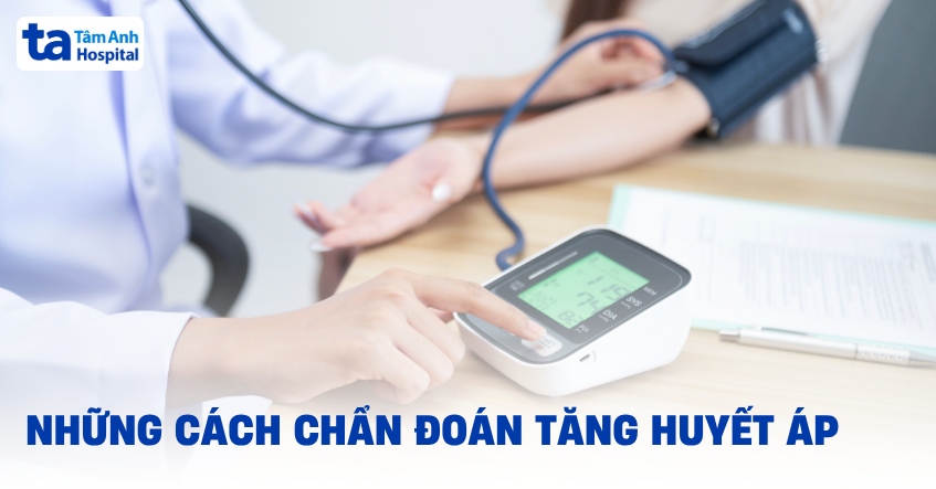 Tiêu chuẩn chẩn đoán tăng huyết áp theo cập nhật mới