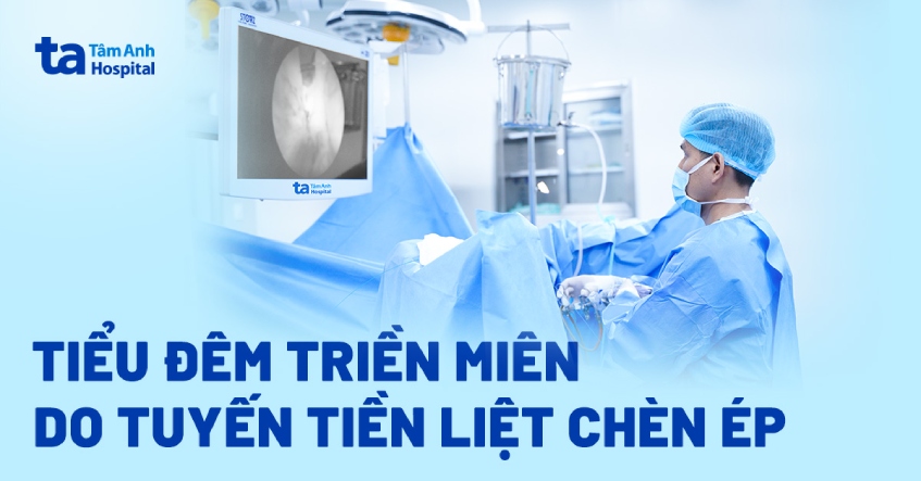 Tiểu đêm triền miên do tuyến tiền liệt chèn ép