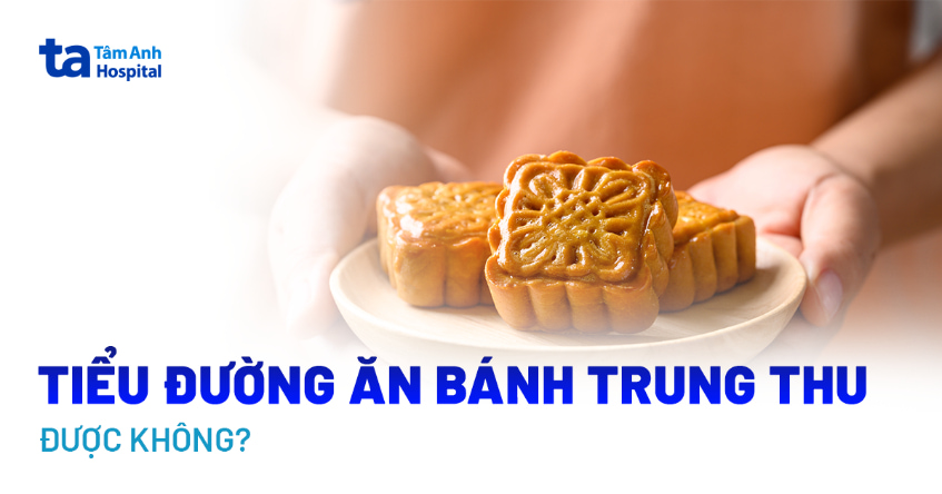 Tiểu đường ăn bánh trung thu được không và nên chọn loại nào?