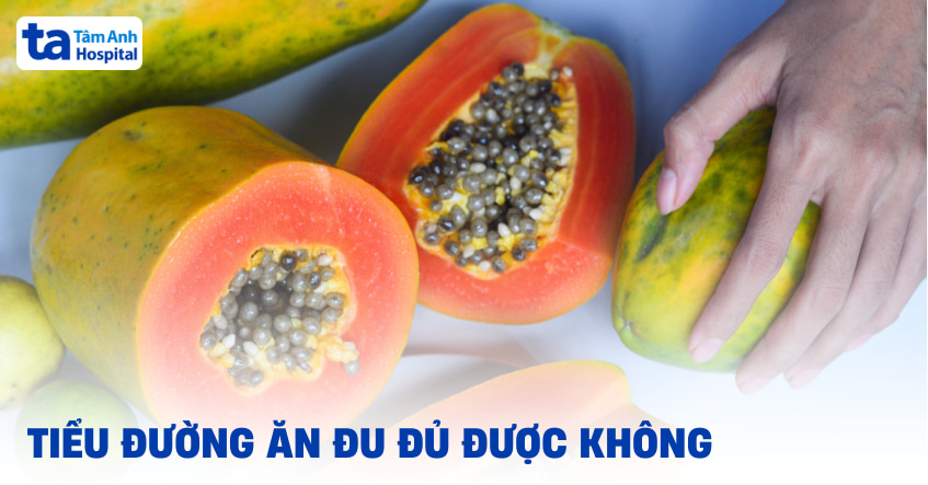 Người bị tiểu đường ăn đu đủ chín được không?