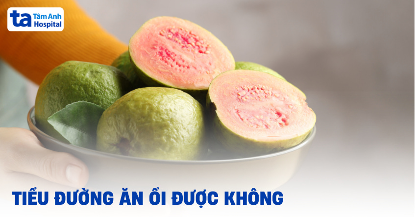 Tiểu đường ăn ổi được không? Lợi ích và rủi ro cần đặc biệt lưu ý