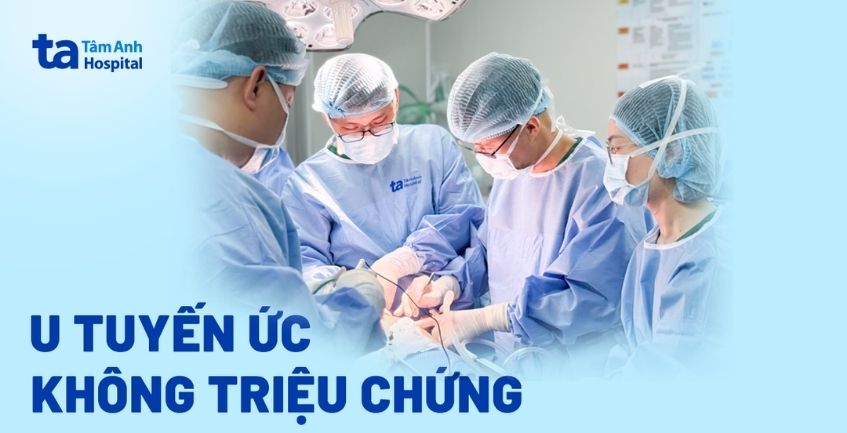 U tuyến ức không triệu chứng