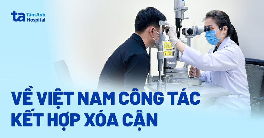 Về Việt Nam công tác kết hợp xóa cận
