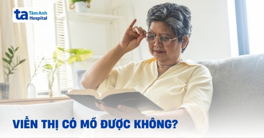 Viễn thị có mổ được không? Điều kiện cần những gì?