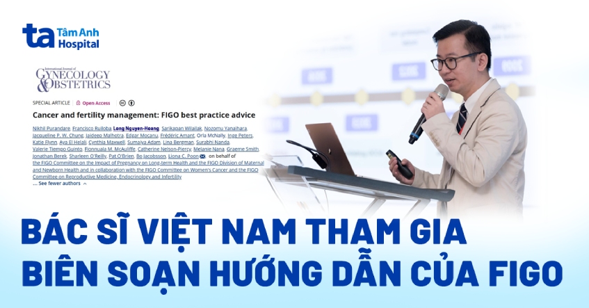 Bác sĩ Bệnh viện Tâm Anh tham gia biên soạn hướng dẫn của FIGO
