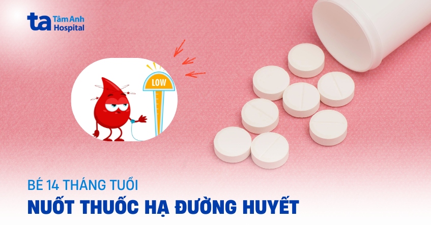 Bé 14 tháng tuổi nuốt thuốc hạ đường huyết vì tưởng kẹo