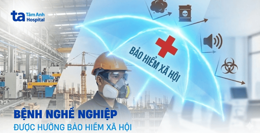 Danh sách 35 bệnh nghề nghiệp được hưởng bảo hiểm xã hội ở Việt Nam