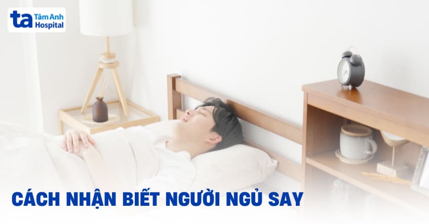 Kiểm tra trạng thái ngủ: Cách nhận biết người ngủ say