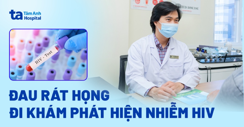 Đau rát họng, đi khám phát hiện nhiễm HIV
