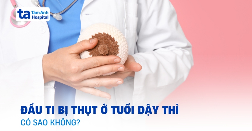 Đầu ti bị thụt ở tuổi dậy thì có đáng lo ngại?