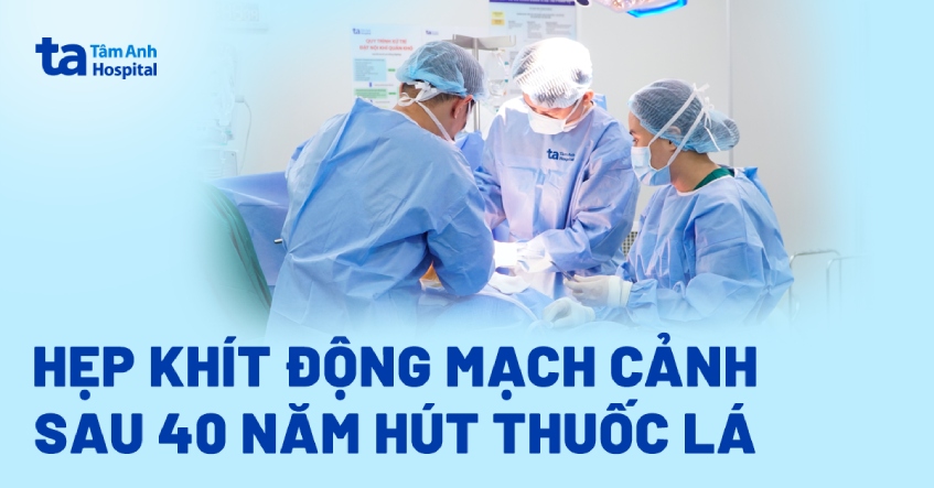 Hẹp khít động mạch cảnh sau 40 năm hút thuốc lá