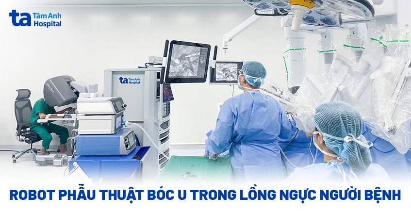 Dùng robot bóc khối u ở vị trí “hiểm hóc” trong lồng ngực
