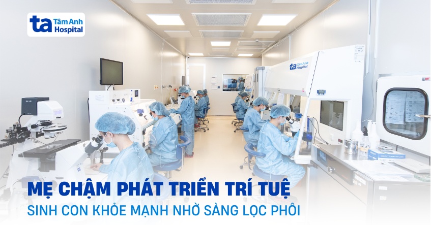 Sàng lọc gene, ngăn nguy cơ chậm phát triển trí tuệ cho con