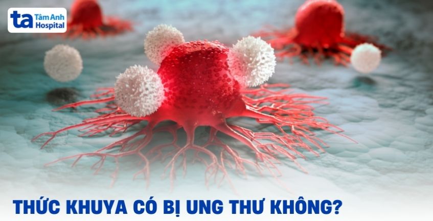 Người hay thức khuya có bị ung thư không?