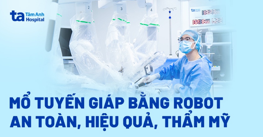Từ Bắc vào Nam mổ tuyến giáp bằng robot Da Vinci Xi