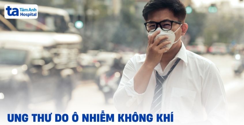 Các loại ung thư do ô nhiễm không khí ngoài trời