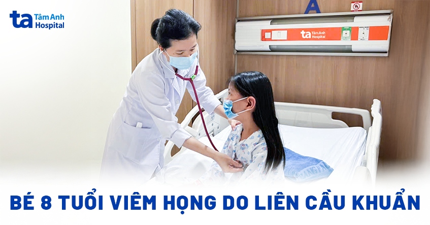 Bé 8 tuổi viêm họng do liên cầu khuẩn