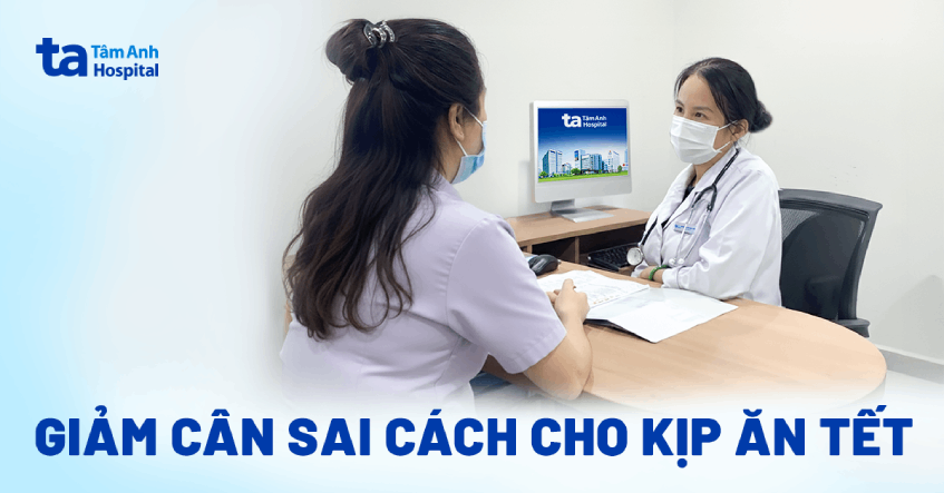 Giảm cân sai cách cho kịp ăn Tết