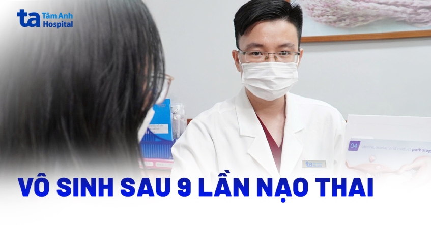 ‘Mất’ buồng tử cung sau 9 lần nạo thai