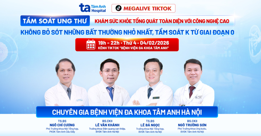 Megalive tư vấn tầm soát ung thư, khám sức khỏe tổng quát toàn diện với công nghệ cao