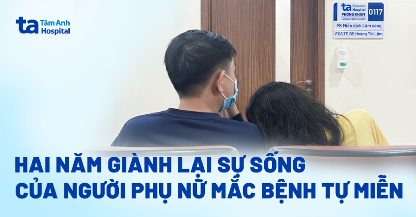 Người vợ trẻ và hành trình sống tiếp với bệnh tự miễn