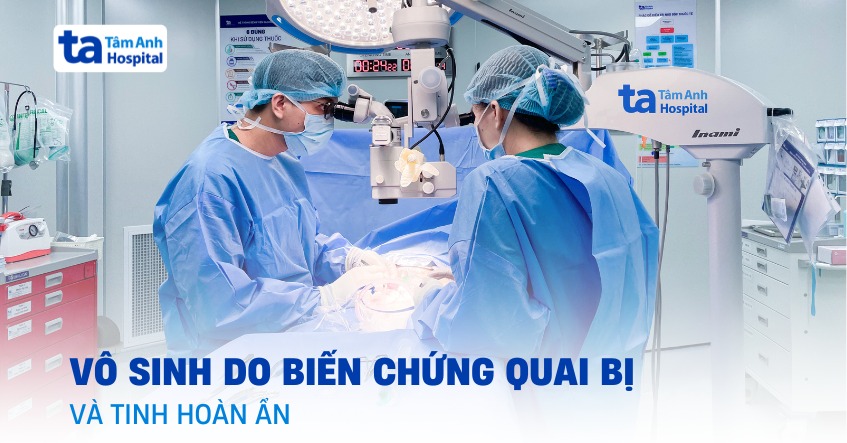 Vô sinh cho biến chứng quai bị và tinh hoàn ẩn
