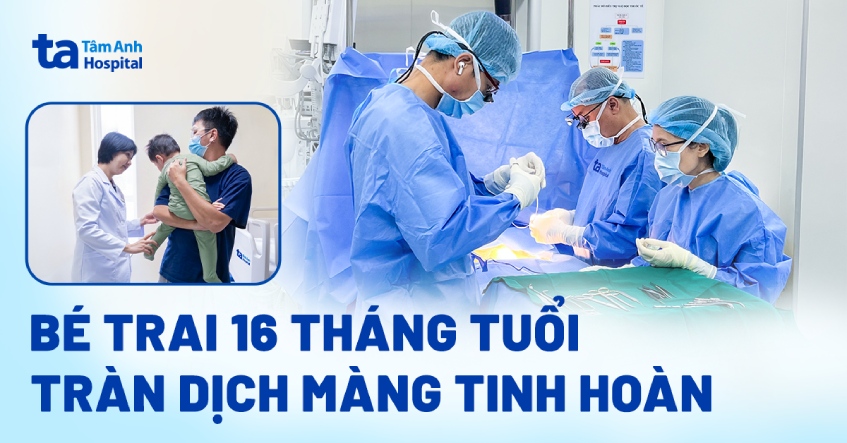 bé trai 16 tháng tuổi tràn dịch màng tinh hoàn