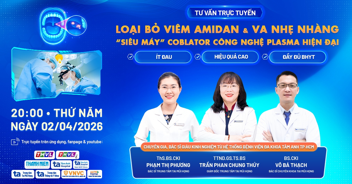 Tư vấn trực tuyến: Loại bỏ viêm Amidan và VA nhẹ nhàng – “Siêu máy” Coblator công nghệ Plasma hiện đại