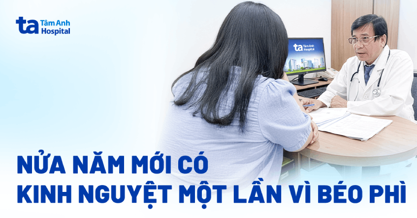 Nửa năm mới có kinh nguyệt một lần vì béo phì