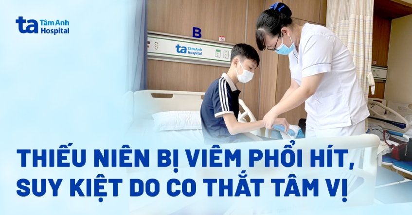 Thiếu niên bị viêm phổi hít, suy kiệt do co thắt tâm vị