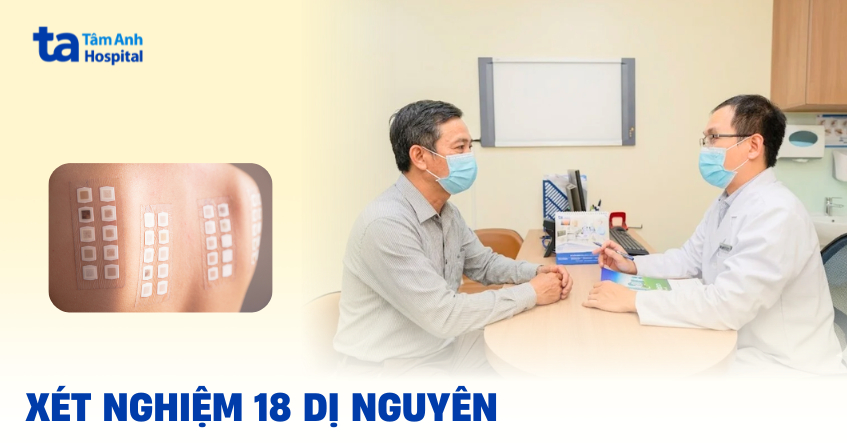Test áp bì 18 dị nguyên tìm tác nhân gây dị ứng do tiếp xúc