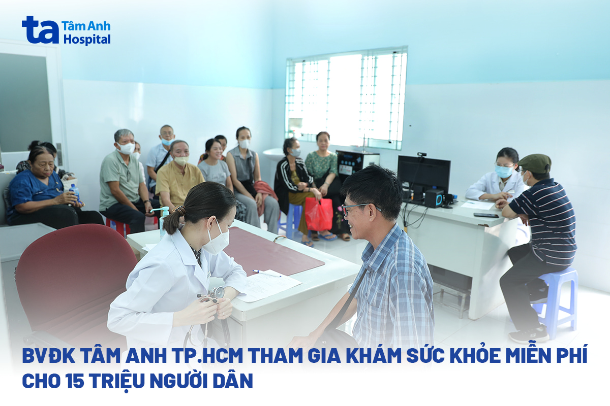 BVĐK Tâm Anh TP.HCM tham gia chiến dịch tầm soát bệnh miễn phí cho gần 15 triệu người dân