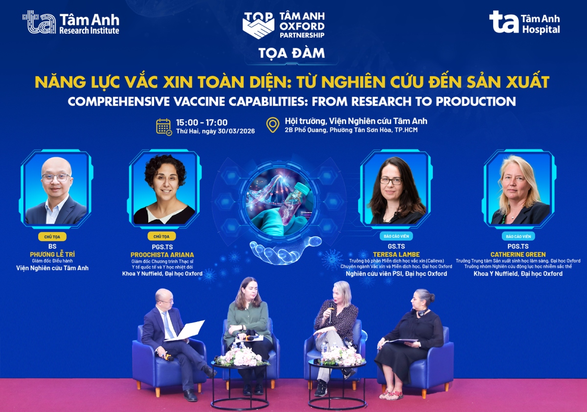 Các chuyên gia Đại học Oxford và Viện Nghiên cứu Tâm Anh trong phiên thảo luận tại chương trình tọa đàm “Năng lực vắc xin toàn diện: Từ nghiên cứu đến sản xuất”.