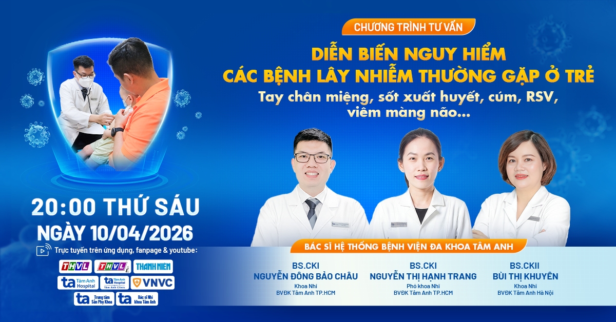 Diễn biến nguy hiểm của các bệnh lây nhiễm thường gặp ở trẻ: Tay chân miệng, sốt xuất huyết, cúm, RSV, viêm màng não…